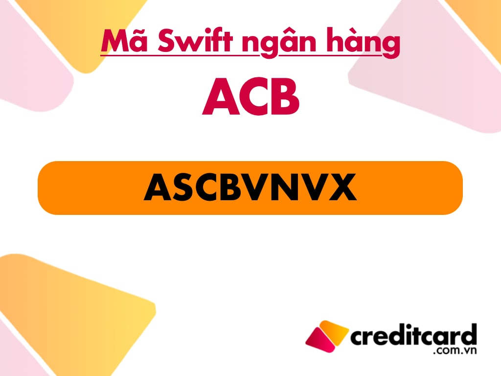 Mã Swift Code ACB | ASCBVNVX