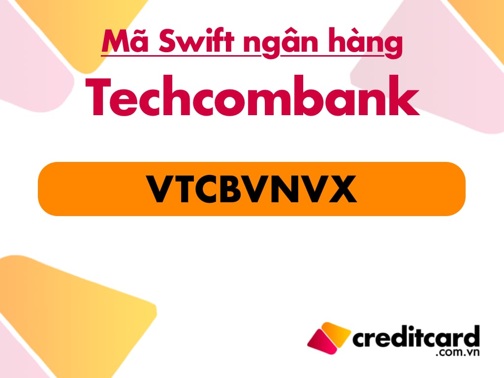 Mã Swift Code Techcombank | VTCBVNVX