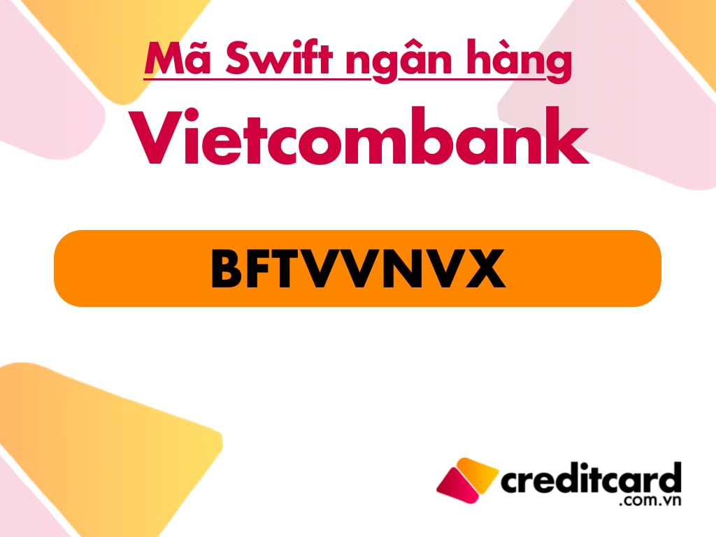 Mã Swift Code Vietcombank | BFTVVNVX