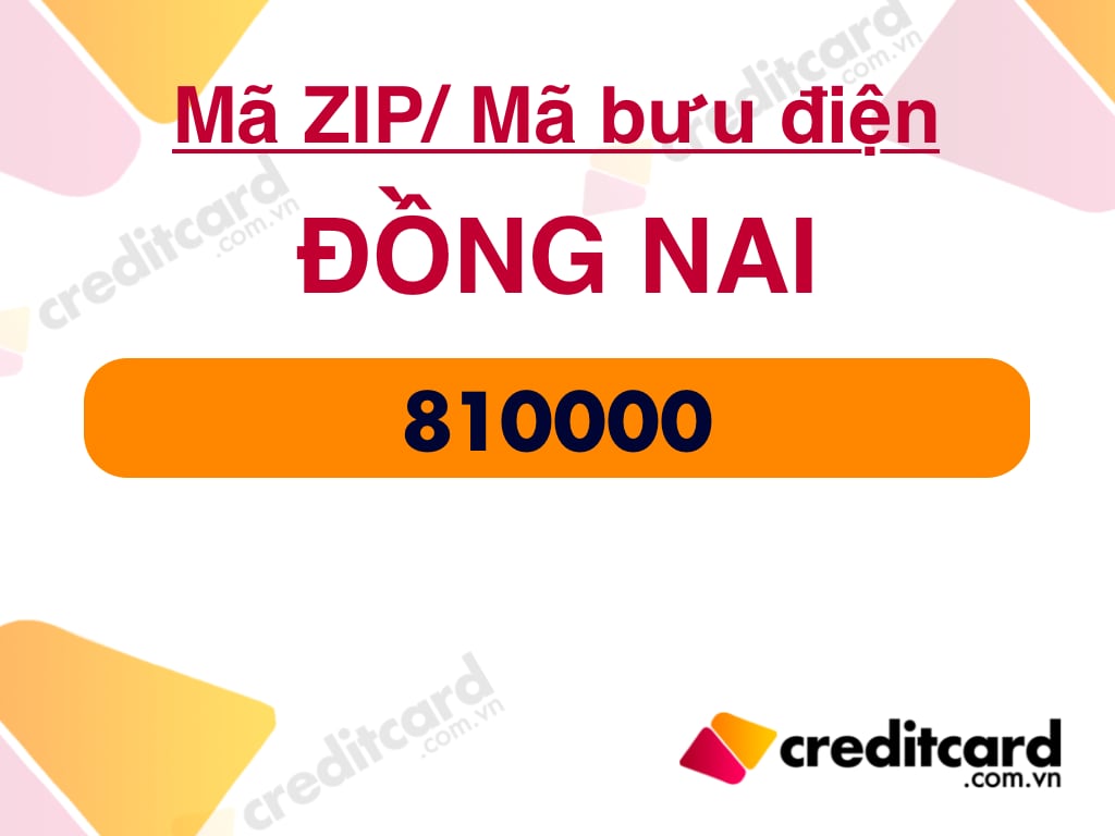 Mã bưu chính Đồng Nai | Mã ZIP các bưu cục tại Đồng Nai [5/2022]